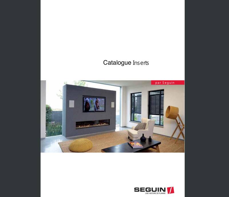 DECOUVREZ LE CATALOGUE - Inserts à Bois Seguin sur Pertuis proche d’Aix-en-Provence